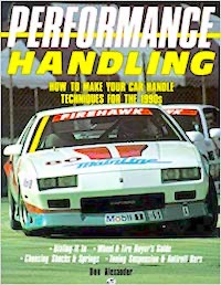 Performance Handling:How to Make Your Car Handle Techniques for the 1990s